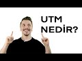 Utm Nedir Utm Nasıl Oluşturulur
