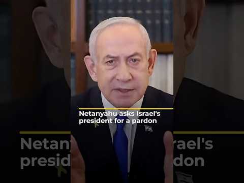 Netanyahu requests Israel's president grant a pardon in corruption cases | AJ#shorts
