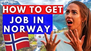HOW TO GET A JOB IN NORWAY AS A FOREIGNER? 3 Best Ways to Find a Job in NORWAY