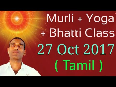 Tamil Murli 27 Oct 2017 + Bhatti + Revision - Raja Yogi BK Saravana Kumar