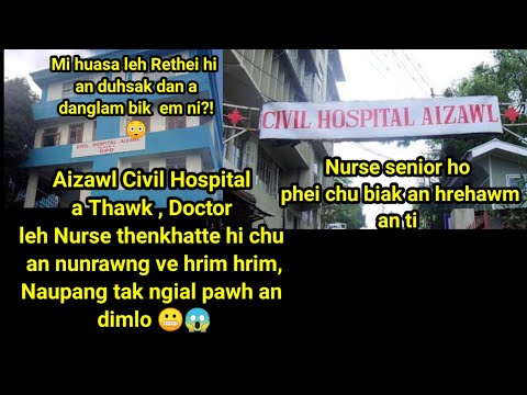 Ava pawi thin ve, Aizawl Hospital a Doctor Leh Nurse thenkhat hi tinge le,Sawi an kai reng mai,????????