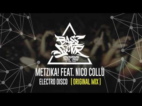 Metzika! Feat. Nico Collu - Electro Disco [ Original Mix ]