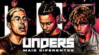 os 3 UNDERS MAIS DIFERENTES do BR!