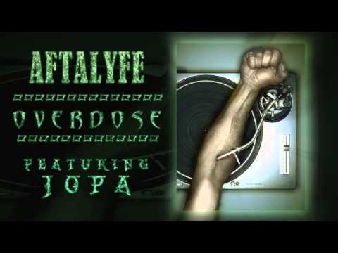 Aftalyfe - Overdose ft. Jopa