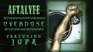 Aftalyfe - Overdose ft. Jopa