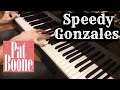 Pat Boone - Speedy Gonzales / Piano cover by ...