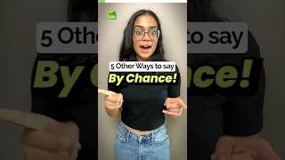 5 Other Ways To Say ‘BY CHANCE’ Advanced English Speaking With Ananya #learnenglish #speakenglish