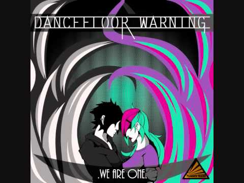 Dancefloor Warning - We Are One (Kompulsor Remix Radio Edit)