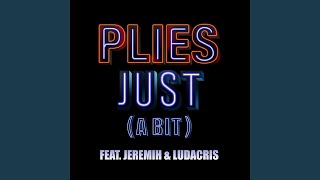 Just (A Bit) (feat. Jeremih &amp; Ludacris)