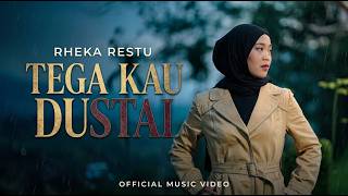 Download lagu RHEKA RESTU - TEGA KAU DUSTAI mp3