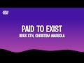brux xtn, christina marsola - Paid to exist (Lyrics)