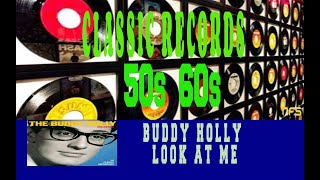 BUDDY HOLLY - LOOK AT ME