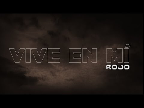 Rojo - Vive En Mí (Video Lyric Oficial / Lyric Video) | Del álbum 'Día de Independencia'