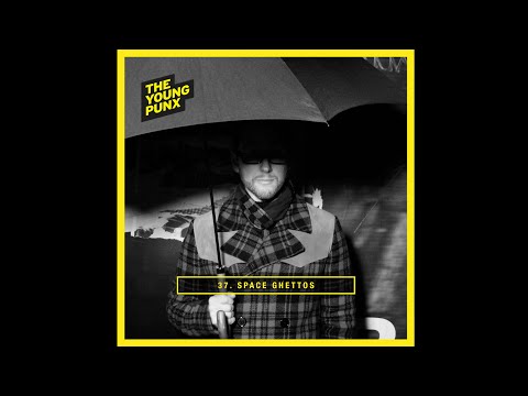 ep37. SPACE GHETTOS
