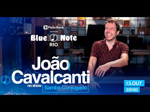 Blue Note Rio apresenta: JOÃO CAVALCANTI - #BlueNoteRio
