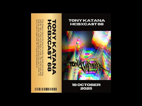 HCBXCast Vol 68 - Tony Katana - 18th October 2025 (#hardcore #gabber)