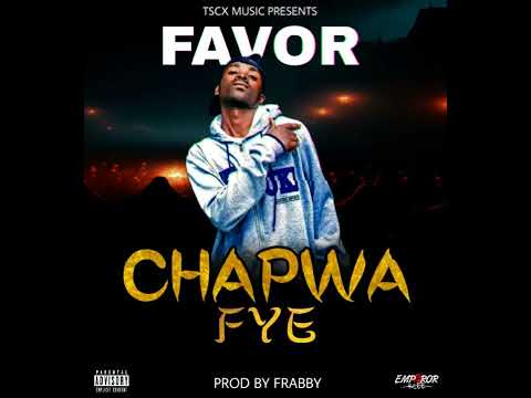 Chapwafye - Favor(TSCX) _ Official Audio