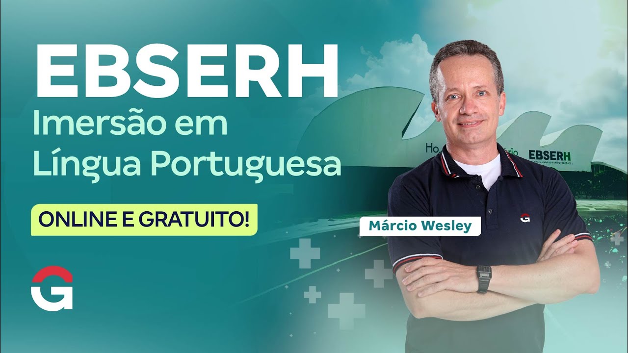 Concurso EBSERH | Imersão em Língua Portuguesa com Márcio Wesley