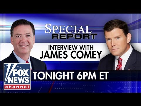 Bret Baier previews interview with James Comey