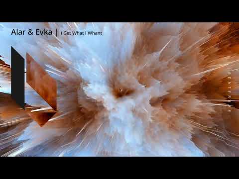 ALAR & Evka   I get what i want, Beatfreak Recordings