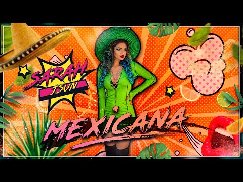Sarah JSun - Mexicana