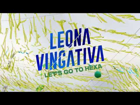 Leona Vingativa - LET’S GO TO HEXA