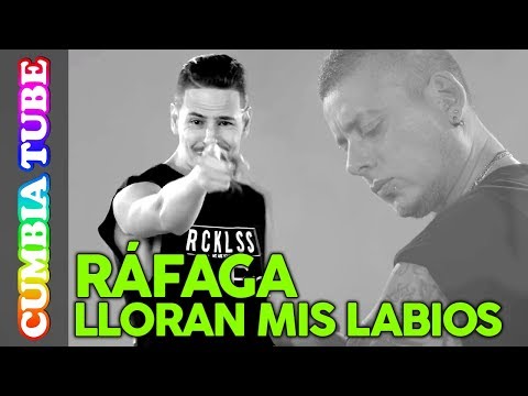Ráfaga - Lloran Mis Labios | Lyrics Video Cumbia Tube