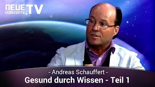 Gesund durch Wissen – die schnellste, wirksamste, umfassendste Gesundheitsmethode der Welt – Teil 1