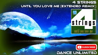 4 Strings - Until You Love Me (Extended Remix)