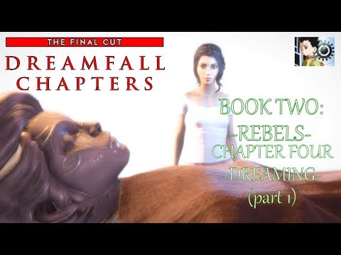 Dreamfall Chapters - Book Two: Rebels | Chapter 4: Dreaming (part 1)
