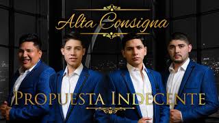 Propuesta Indecente (AUDIO) - Alta Consigna 2018