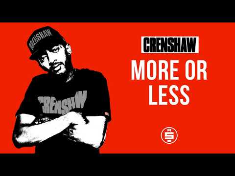 More or Less - Nipsey Hussle (Crenshaw Mixtape)