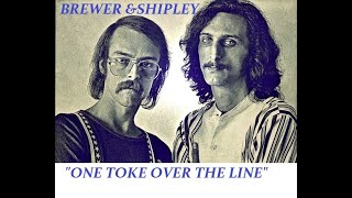 HQ  BREWER &amp; SHIPLEY  -  One Toke Over the Line   BEST VERSION! HI FIDELITY HQ &amp; LYRICS &amp; BIOGRAPHY
