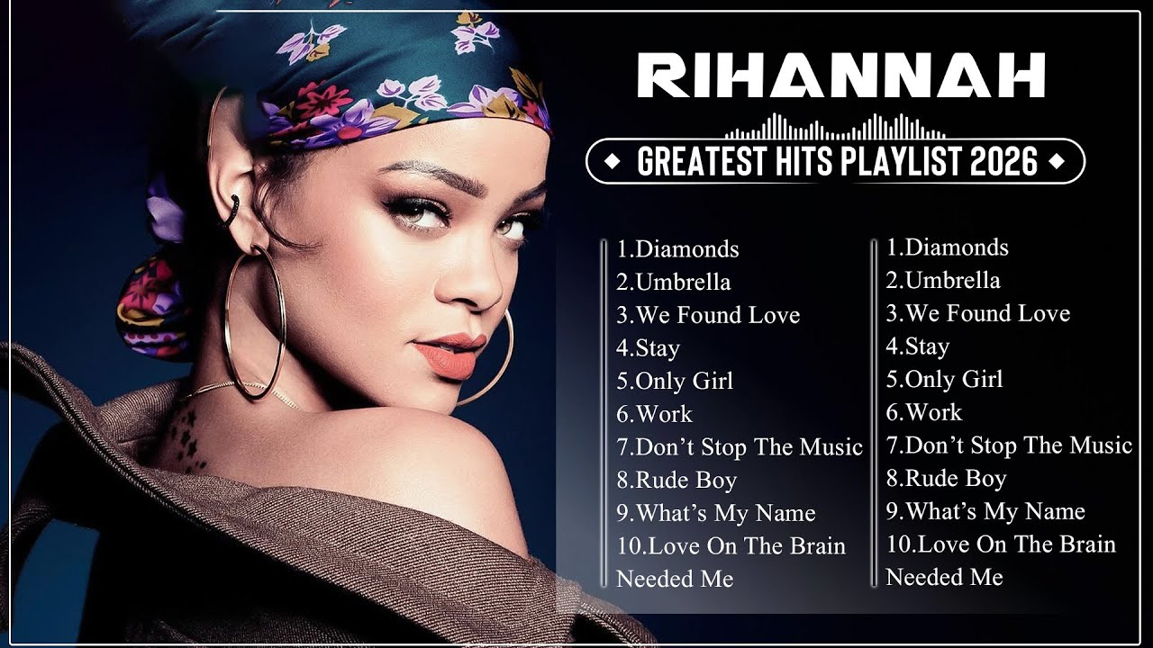 Rihanna Greatest Hits Full Album 2026 – Best Songs of Rihanna