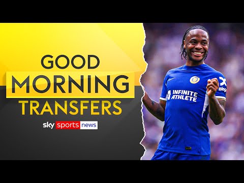 Latest on Sterling, Semenyo, Bobb and more! | Good Morning Transfers