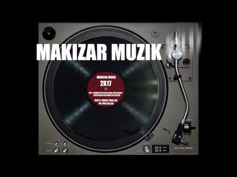2K17 MAKIZAR MUZIK