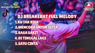 Download lagu DJ BREAKBEAT FULL ALBUM SPESIAL ADISTA BAND - KU TAK BISA X RASA SAKIT X DI TINGGAL LAGI mp3