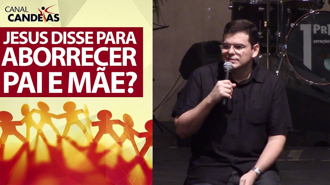 JESUS disse para aborrecer pai e mãe? Lucas 14:26 | Hildebrando Cerqueira