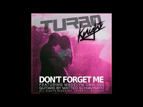 Turbo Knight - Don't forget me (feat. Madelyn Darling & Simpler Times)