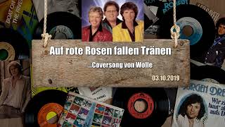 Auf rote Rosen fallen Tränen - Coversong