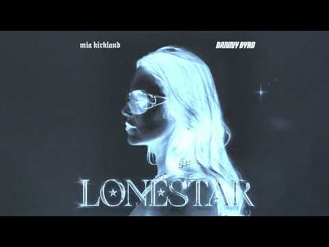 Mia Kirkland x Danny Byrd - Lonestar (Official Audio)