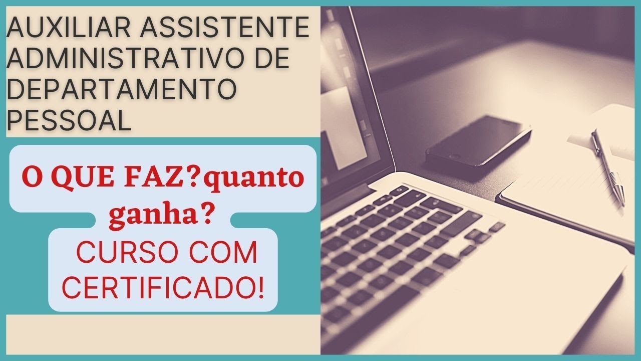 Auxiliar e Assistente Administrativo De Departamento Pessoal Descubra O que faz Funções Salário
