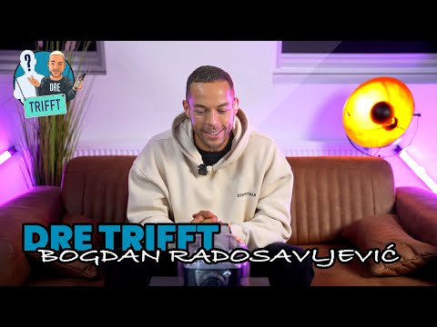 Dre trifft - Bogdan Radosavljević (Teil 2)