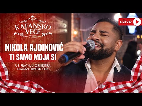 NIKOLA AJDINOVIC - TI SAMO MOJA SI | UZIVO | (ORK. DRAGANA CIRKOVICA CIRE) | 2024 | KAFANSKO VECE