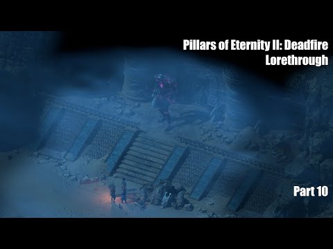 Pillars of Eternity II: Deadfire Lorethrough Pt. 10 - Tikawara, Poko Kohara, Engwithan Waystation