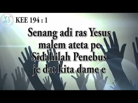 KEE 194 : 1 Senang adi ras Yesus