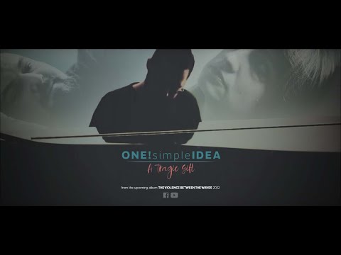 One Simple idea - A Tragic Gift