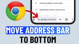 How to Move Address Bar at Bottom in Google Chrome
