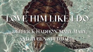 Deitrick Haddon- Love Him Like I Do Sped Up