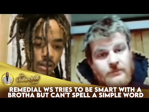 Remedial WS Tries To Be Smart With A Brotha But Can't Spell A Simple Word